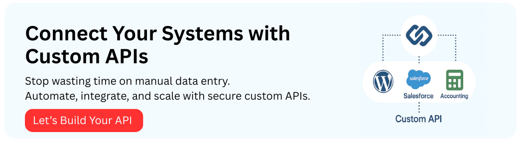 Contact Us to Connect Your Systems with Custom APIs